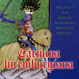 Imagen de portada para Carmina Lucemburgiana