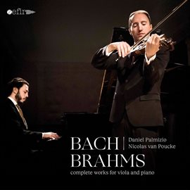 Cover image for J.s. Bach & Brahms: Complete Works For Viola & Piano