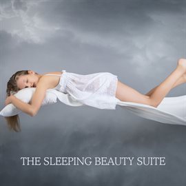 Cover image for The Sleeping Beauty Suite (Remastered 2023)