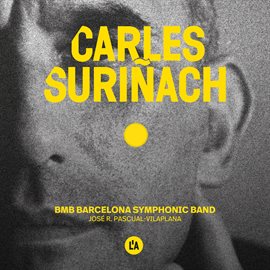 Imagen de portada para Suriñach: Works For Symphonic Band