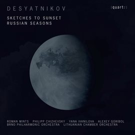 Cover image for Desyatnikov: Sketches To Sunset & Russian Seasons