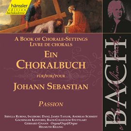 Cover image for J.s. Bach: A Book Of Chorale-Settings – Passion