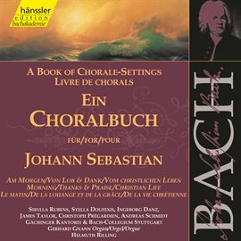 Cover image for J.s. Bach: A Book Of Chorale-Settings – Morning, Thanks And Praise & Christian Life