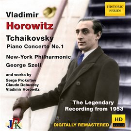 Cover image for Vladimir Horowitz Plays Tchaikovsky Piano Concerto No.1; Works By Prokofieff, Debussy & Horowitz