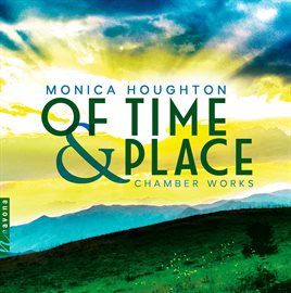 Cover image for Monica Houghton: Of Time & Place