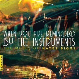 Cover image for Biggs: When You Are Reminded By The Instruments
