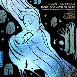 Cover image for Shawn E. Okpebholo: Lord, How Come Me Here?