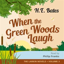 Cover image for When the Green Woods Laugh: The Larkin Novels, Volume 3