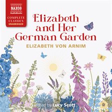 Imagen de portada para Elizabeth and Her German Garden