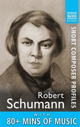Imagen de portada para Robert Schumann: Short Profile