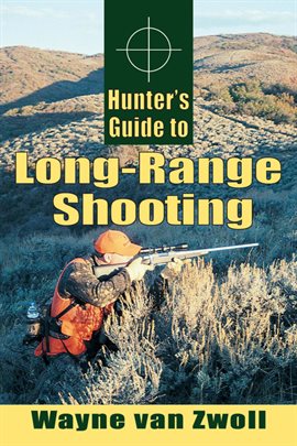 Imagen de portada para Hunter's Guide to Long-Range Shooting