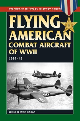 Cover image for Flying American Combat Aircraft of World War II