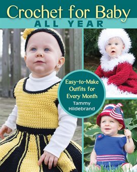 Imagen de portada para Crochet for Baby All Year
