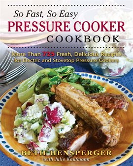 Imagen de portada para So Fast, So Easy Pressure Cooker Cookbook
