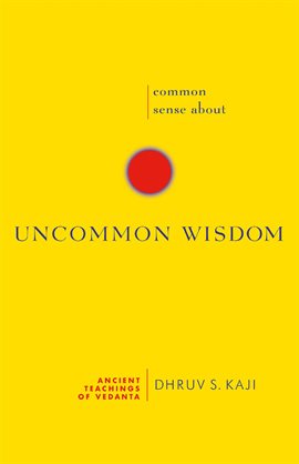 Cover image for Common Sense about Uncommon Wisdom