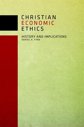 Cover image for Christian Economic Ethics: History and Implications