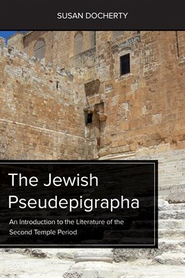 Cover image for The Jewish Pseudepigrapha: An Introduction to the Literature of the Second Temple Period