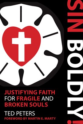 Cover image for Sin Boldly!: Justifying Faith for Fragile and Broken Souls