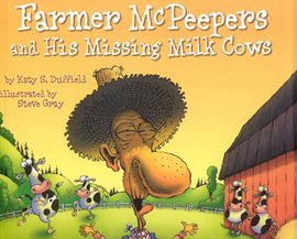Cover image for Farmer McPeepers and His Missing Milk Cows
