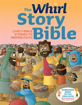 Cover image for The Whirl Story Bible: Lively Bible Stories to Inspire Faith