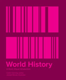 Cover image for World History: A Short, Visual Introduction