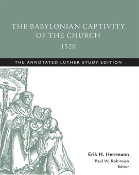 Cover image for The Babylonian Captivity of the Church, 1520