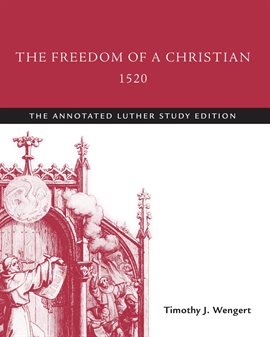 Cover image for The Freedom of a Christian, 1520