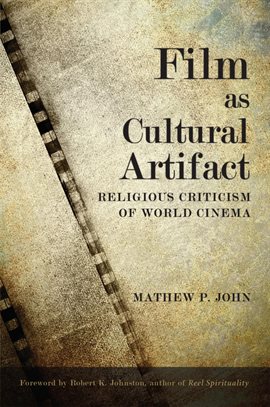 Cover image for Film as Cultural Artifact: Religious Criticism of World Cinema