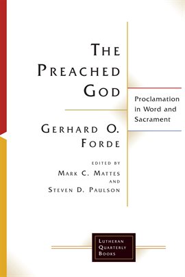 Imagen de portada para The Preached God: Proclamation in Word and Sacrament