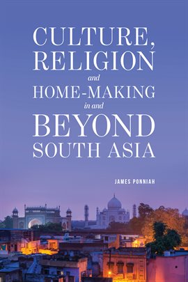 Cover image for Culture, Religion and Home-Making in and Beyond South Asia