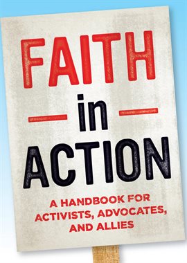 Cover image for Faith in Action: A Handbook for Activists Advocates and Allies