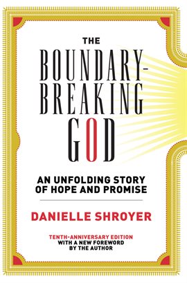 Cover image for The Boundary-Breaking God: An Unfolding Story of Hope and Promise