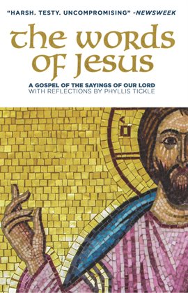 Cover image for The Words of Jesus: A Gospel of the Sayings of Our Lord