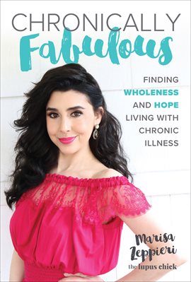 Cover image for Chronically Fabulous: Finding Wholeness and Hope Living with Chronic Illness