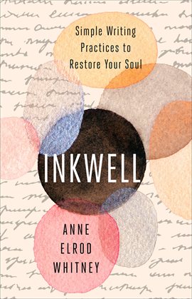 Imagen de portada para Inkwell: Simple Writing Practices to Restore Your Soul