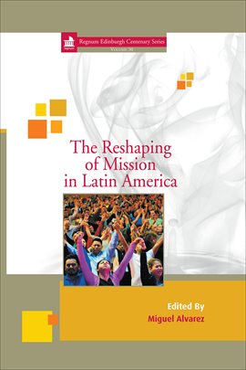 Imagen de portada para The Reshaping of Mission in Latin America