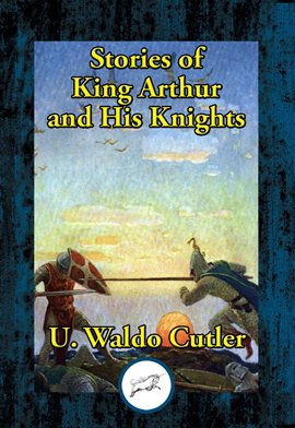 Cover image for Stories of King Arthur and His Knights