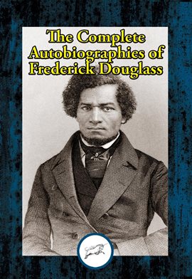 Cover image for The Complete Autobiographies of Frederick Douglass