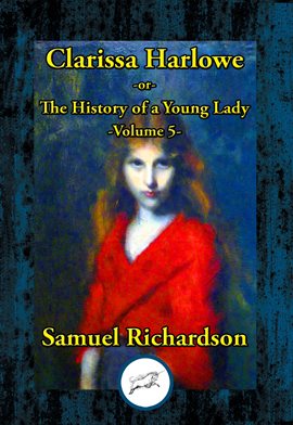 Cover image for Clarissa Harlowe -or- The History of a Young Lady, Volume 5