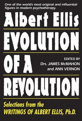 Cover image for Albert Ellis: Evolution of a Revolution