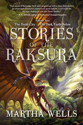 Cover image for Stories of the Raksura: The Dead City & the Dark Earth Below