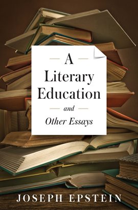 Cover image for A Literary Education and Other Essays