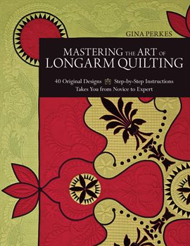 Cover image for Mastering the Art of Longarm Quilting