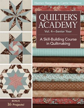 Cover image for Quilter's Academy, Volume 4: Senior Year
