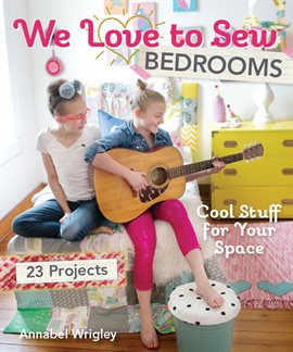 Cover image for We Love to Sew-Bedrooms (Fixed Layout Format)