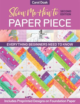 Cover image for Show Me How to Paper Piece