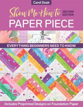 Cover image for Show Me How to Paper Piece