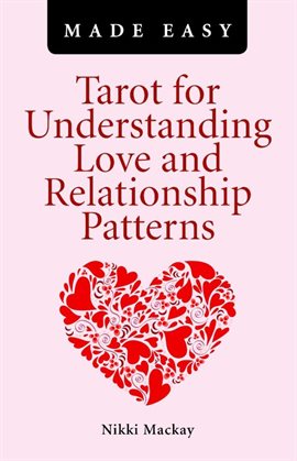 Cover image for Tarot for Understanding Love and Relationship Patterns Made Easy