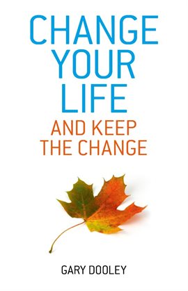 Cover image for Change Your Life, and Keep the Change