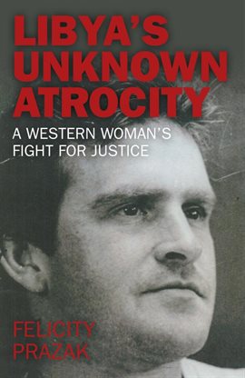 Cover image for Libya's Unknown Atrocity